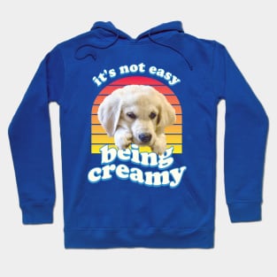 It's Not Easy Being Creamy - English Cream Golden Retriever Hoodie